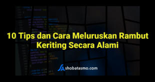 10 Tips dan Cara Meluruskan Rambut Keriting Secara Alami