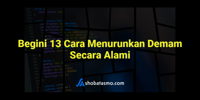 Begini 13 Cara Menurunkan Demam Secara Alami