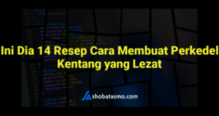 Ini Dia 14 Resep Cara Membuat Perkedel Kentang yang Lezat