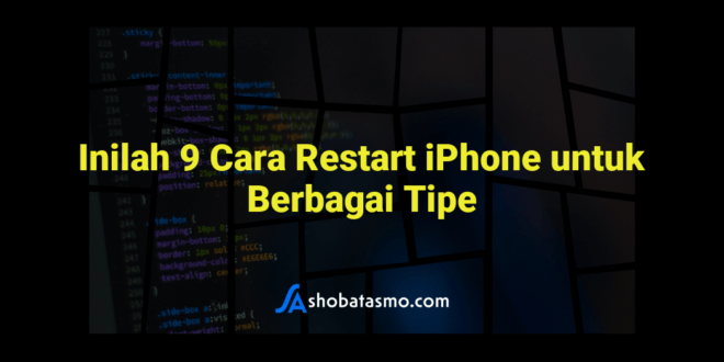 Inilah 9 Cara Restart iPhone untuk Berbagai Tipe