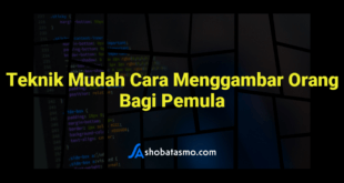 Teknik Mudah Cara Menggambar Orang Bagi Pemula
