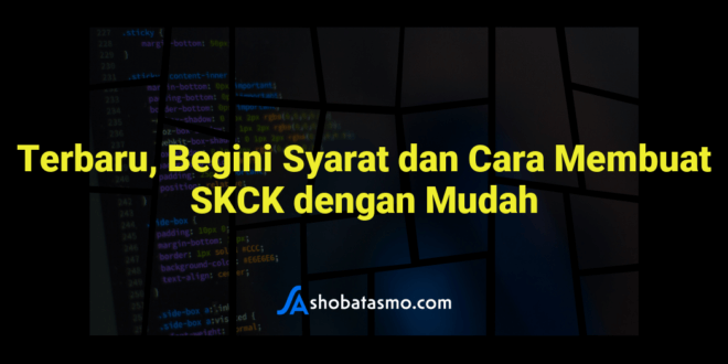 Terbaru, Begini Syarat Dan Cara Membuat SKCK Dengan Mudah