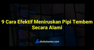 9 Cara Efektif Meniruskan Pipi Tembem Secara Alami