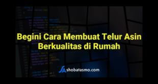 Begini Cara Membuat Telur Asin Berkualitas di Rumah