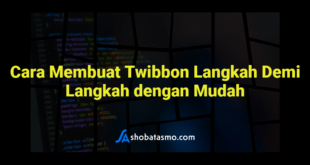 Cara Membuat Twibbon Langkah Demi Langkah dengan Mudah