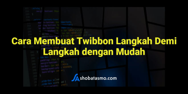 Cara Membuat Twibbon Langkah Demi Langkah dengan Mudah