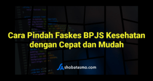 Cara Pindah Faskes BPJS Kesehatan dengan Cepat dan Mudah