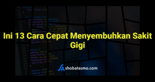 Ini 13 Cara Cepat Menyembuhkan Sakit Gigi