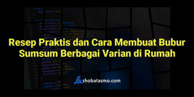 Resep Praktis dan Cara Membuat Bubur Sumsum Berbagai Varian di Rumah