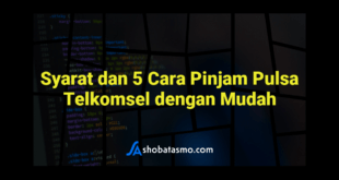Syarat dan 5 Cara Pinjam Pulsa Telkomsel dengan Mudah