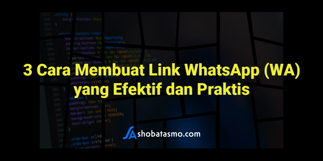 3 Cara Membuat Link WhatsApp (WA) Yang Efektif Dan Praktis