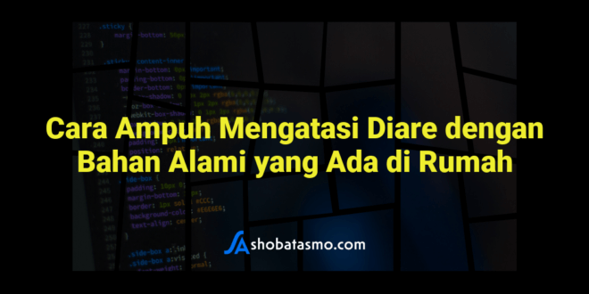 Cara Ampuh Mengatasi Diare dengan Bahan Alami yang Ada di Rumah
