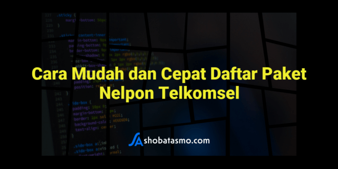 Cara Mudah dan Cepat Daftar Paket Nelpon Telkomsel