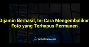 Dijamin Berhasil, Ini Cara Mengembalikan Foto yang Terhapus Permanen