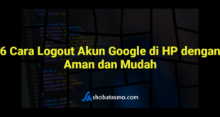 6 Cara Logout Akun Google di HP dengan Aman dan Mudah