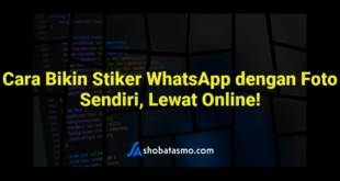 Cara Bikin Stiker WhatsApp dengan Foto Sendiri, Lewat Online!