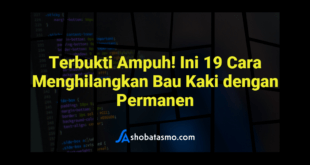 Terbukti Ampuh! Ini 19 Cara Menghilangkan Bau Kaki dengan Permanen