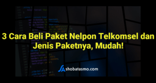 3 Cara Beli Paket Nelpon Telkomsel dan Jenis Paketnya, Mudah!