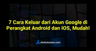 7 Cara Keluar dari Akun Google di Perangkat Android dan IOS, Mudah!