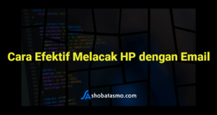 Cara Efektif Melacak HP dengan Email